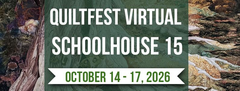 this image is a photo to use as advertising for teaching at quiltfest virtual schoolhouse 15 in October